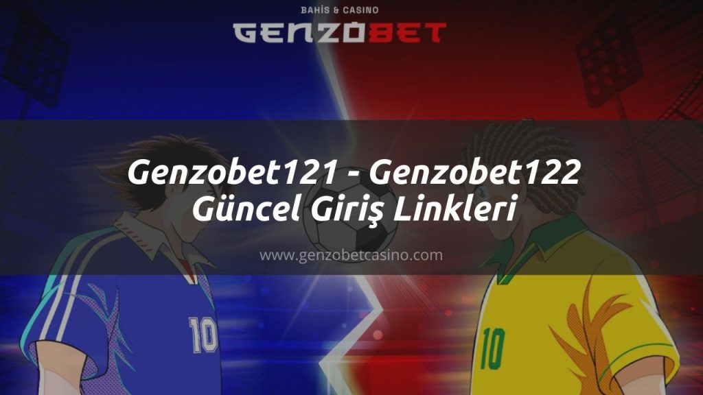 Genzobet121 giriş adresi